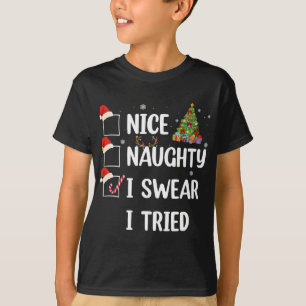 Nice Naughty I Swear I Tried Funny Christmas Tree T-Shirt