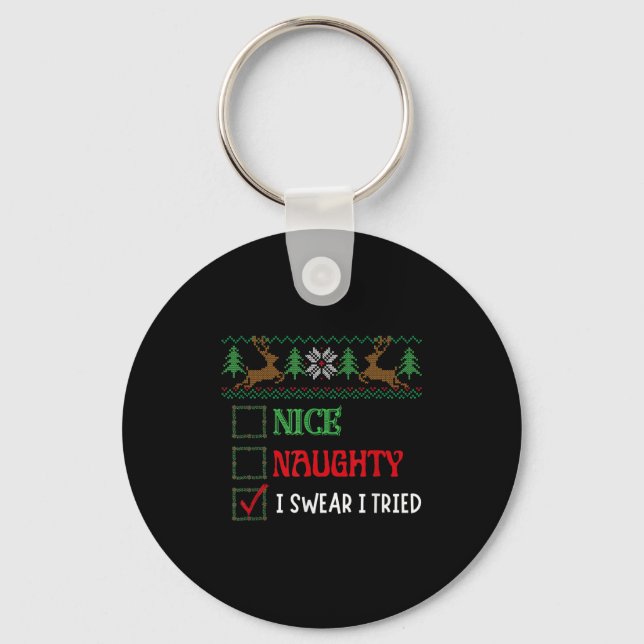 Nice Naughty I Swear I Tried Funny Christmas Xmas  Key Ring (Front)