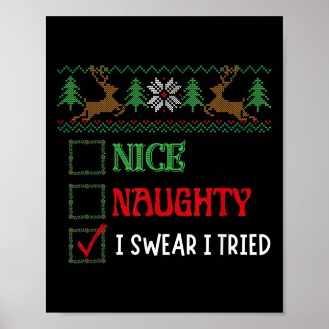 Nice Naughty I Swear I Tried Funny Christmas Xmas  Poster (Front)