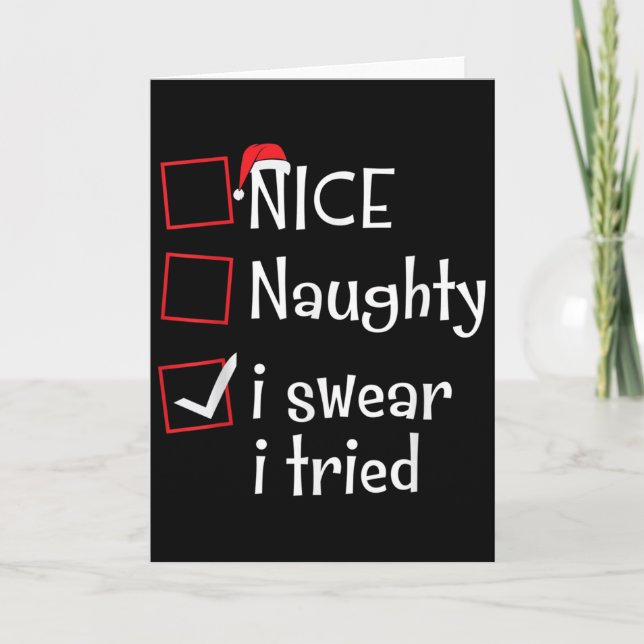 Nice Naughty I Swear I Tried Funny Santa Christmas Card (Front)