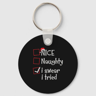 Nice Naughty I Swear I Tried Funny Santa Christmas Key Ring