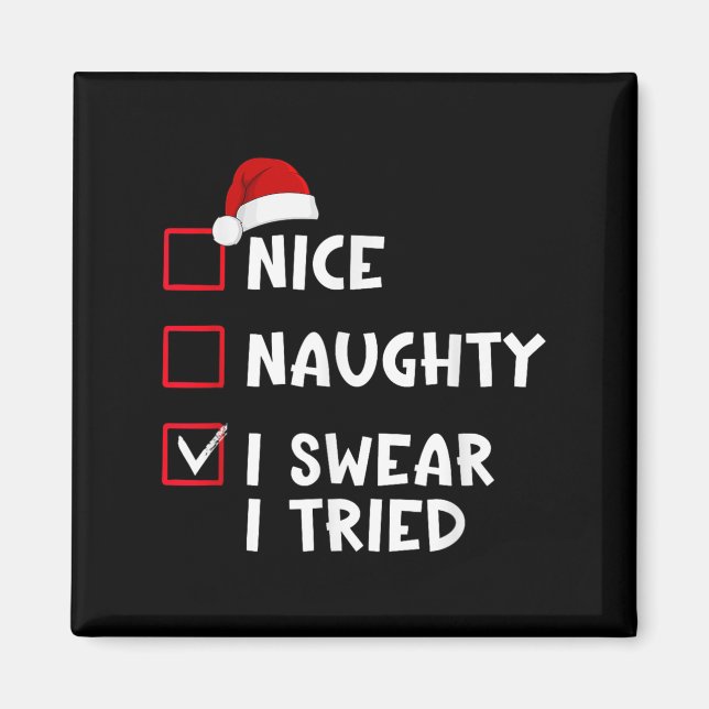 Nice Naughty I Swear I Tried List Christmas Santa  Magnet (Front)
