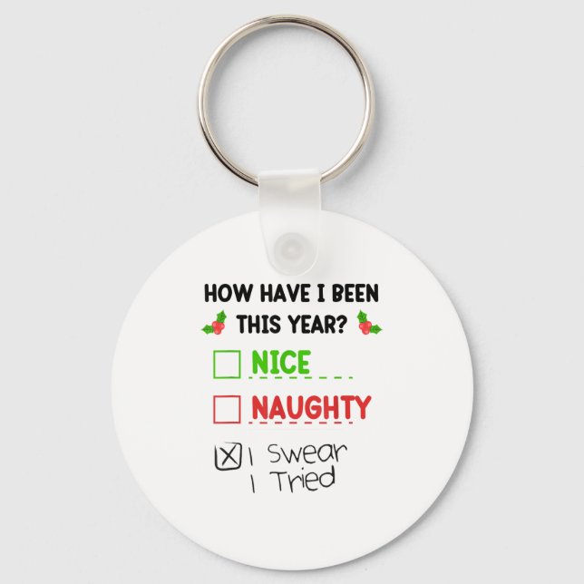 Nice Naughty I Swear I Tried List Funny Christmas  Key Ring (Front)