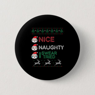 Nice Naughty I Swear I Tried List Xmas Lover Chris 6 Cm Round Badge