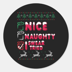 Nice Naughty I Swear I Tried List Xmas Lover Chris Classic Round Sticker