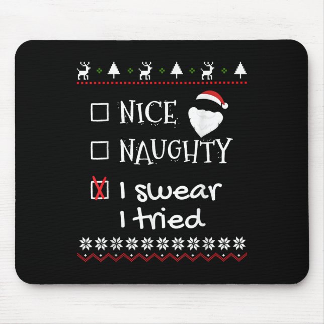 Nice Naughty I Swear I Tried Santa List Ugly Chris Mouse Mat (Front)