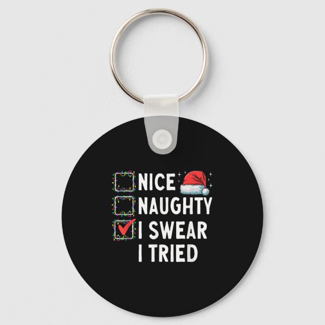 Nice Naughty I Swear I Tried Xmas Family Merry Chr Key Ring (Front)