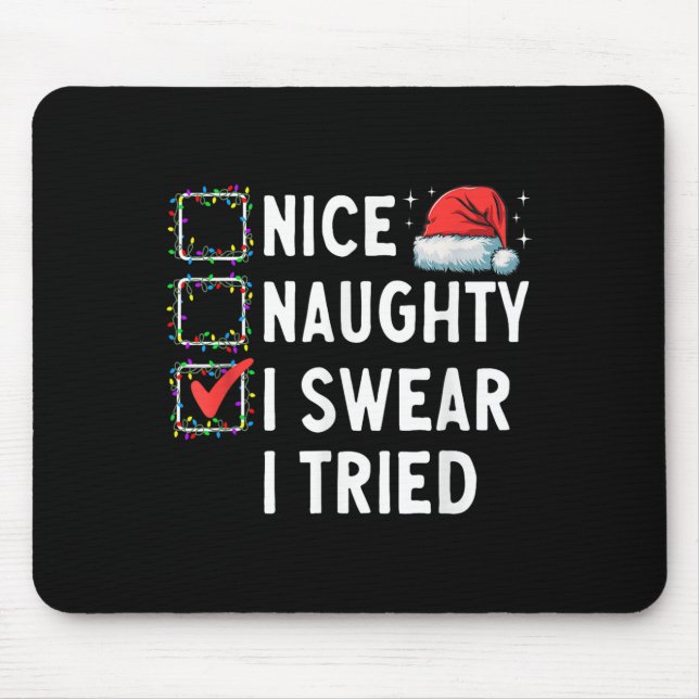 Nice Naughty I Swear I Tried Xmas Family Merry Chr Mouse Mat (Front)