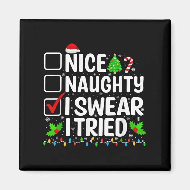 Nice Naughty I Swear I Tried Xmas Pajamas Christma Magnet (Front)