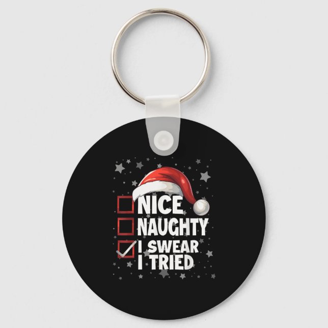 Nice Naughty I Swear I Tried Xmas Santa Claus Chri Key Ring (Front)