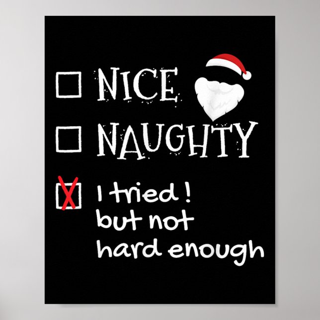 Nice Naughty I Tried But Not Hard Enough Funny San Poster (Front)
