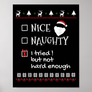 Nice Naughty I Tried But Not Hard Enough List Ugly Poster