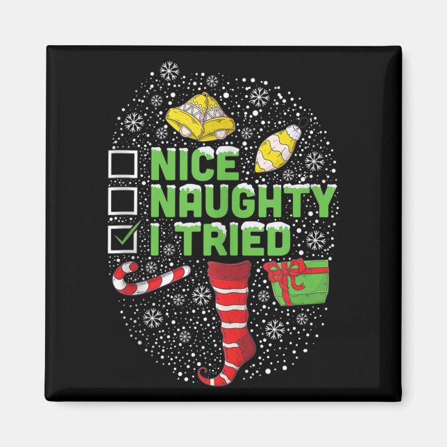 Nice Naughty I Tried Christmas Humor Xmas Clothing Magnet (Front)
