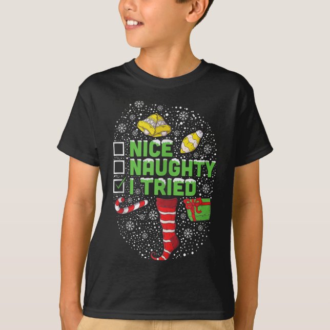 Nice Naughty I Tried Christmas Humor Xmas Clothing T-Shirt (Front)