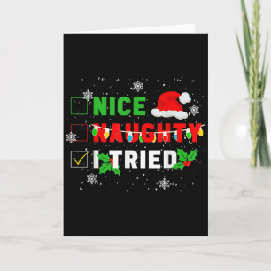 Nice Naughty I Tried Christmas Joke December Famil Card