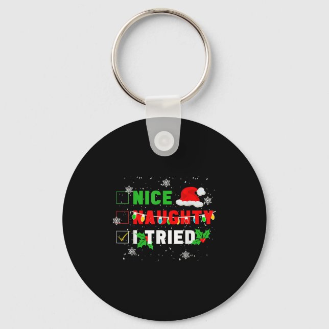 Nice Naughty I Tried Christmas Joke December Famil Key Ring (Front)