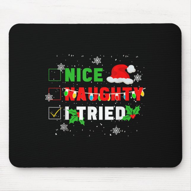 Nice Naughty I Tried Christmas Joke December Famil Mouse Mat (Front)