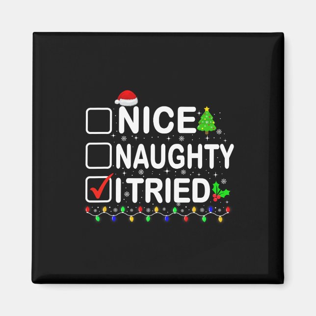 Nice Naughty I Tried Christmas Lights Santa Hat Xm Magnet (Front)