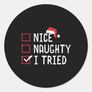 Nice Naughty I Tried Christmas List Classic Round Sticker
