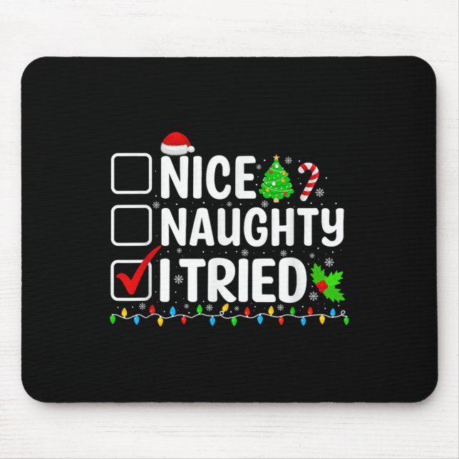 Nice Naughty I Tried Christmas List Family Xmas Pa Mouse Mat (Front)