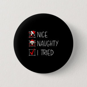 Nice Naughty I Tried Christmas List Funny Family X 6 Cm Round Badge