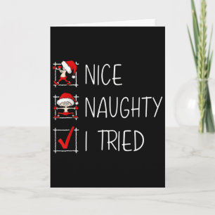 Nice Naughty I Tried Christmas List Funny Family X Card