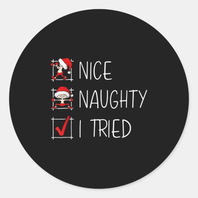 Nice Naughty I Tried Christmas List Funny Family X Classic Round Sticker (Front)