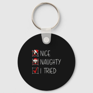 Nice Naughty I Tried Christmas List Funny Family X Key Ring
