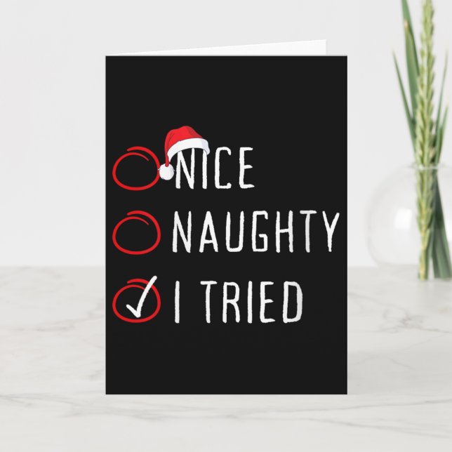 Nice Naughty I Tried Christmas List Funny Xmas San Card (Front)