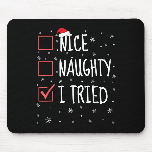 Nice Naughty I Tried Christmas List Funny Xmas San Mouse Mat (Front)
