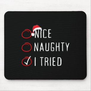 Nice Naughty I Tried Christmas List Funny Xmas San Mouse Mat