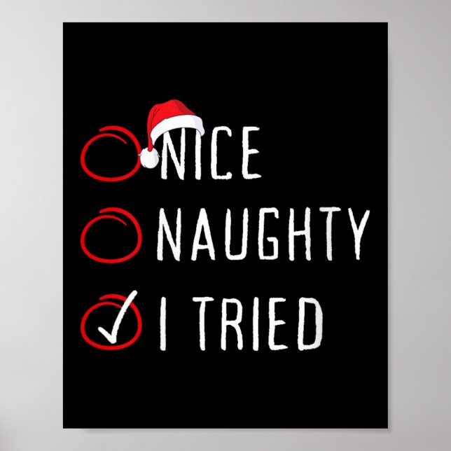 Nice Naughty I Tried Christmas List Funny Xmas San Poster (Front)