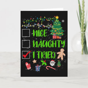 Nice Naughty I Tried Christmas List Men Women Kids Card
