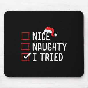Nice Naughty I Tried Christmas List  Mouse Mat