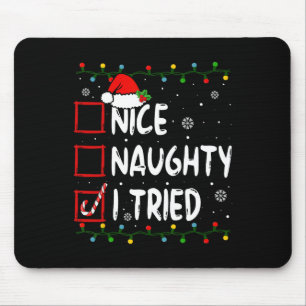Nice Naughty I Tried Christmas List Santa Claus Fu Mouse Mat