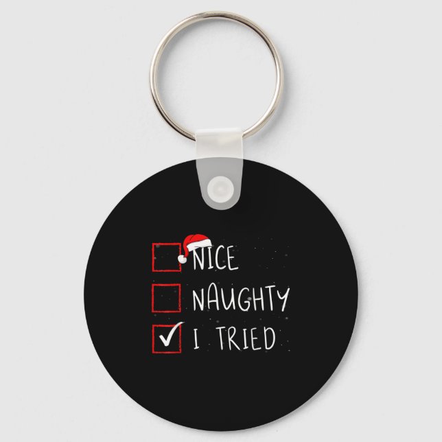 Nice Naughty I Tried Christmas List Santa Claus  Key Ring (Front)