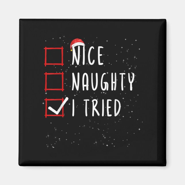 Nice Naughty I Tried Christmas List Santa Claus  Magnet (Front)