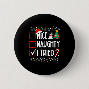 Nice Naughty I Tried Christmas List Santa Costume 6 Cm Round Badge