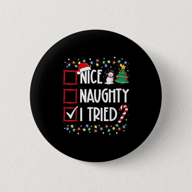 Nice Naughty I Tried Christmas List Santa Costume  6 Cm Round Badge (Front)