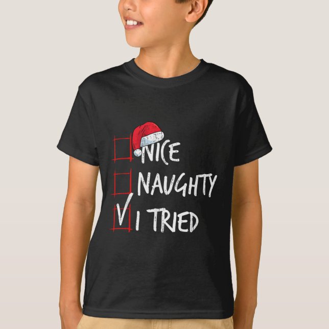 Nice Naughty I Tried Christmas List Santa Costume  T-Shirt (Front)