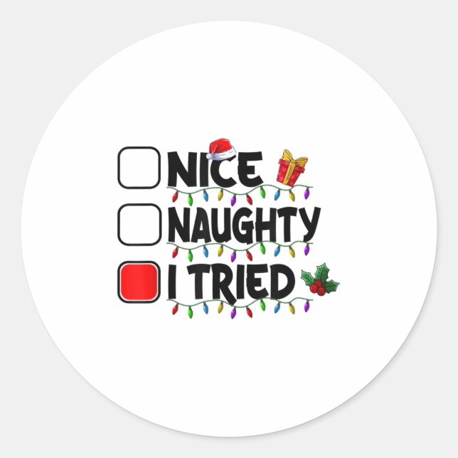 Nice Naughty I Tried Christmas List Santa Xmas Lig Classic Round Sticker (Front)