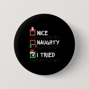 Nice Naughty I Tried Christmas List Xmas Lights Sa 6 Cm Round Badge