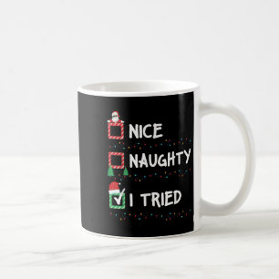 Nice Naughty I Tried Christmas List Xmas Lights Sa Coffee Mug