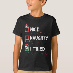 Nice Naughty I Tried Christmas List Xmas Lights Sa T-Shirt