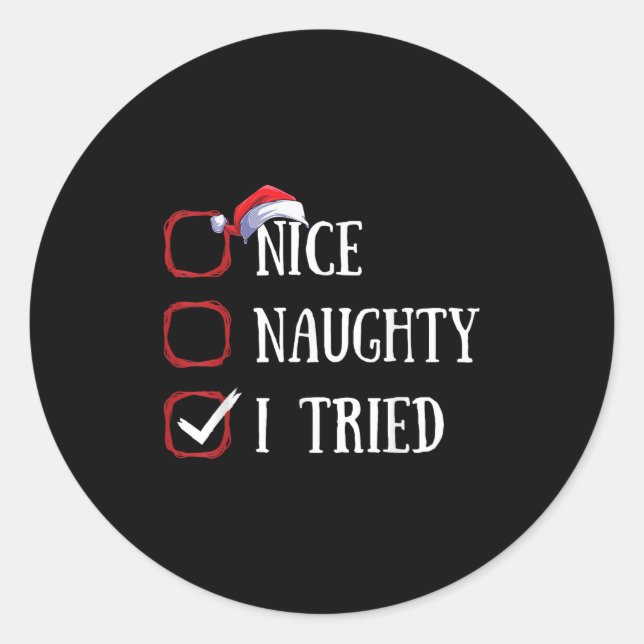 Nice Naughty I Tried Christmas List Xmas Santa Cla Classic Round Sticker (Front)