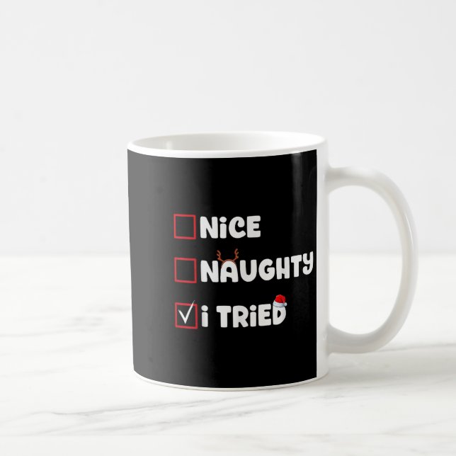 Nice Naughty I Tried Christmas List Xmas Santa Cla Coffee Mug (Right)