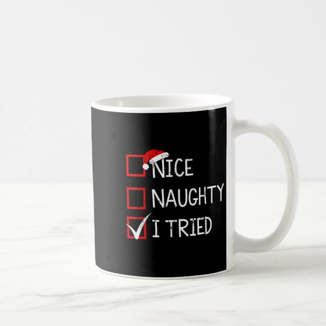Nice Naughty I Tried Christmas List Xmas Santa Cla Coffee Mug (Right)