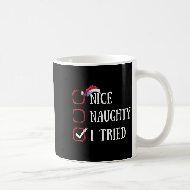 Nice Naughty I Tried Christmas List Xmas Santa Cla Coffee Mug (Right)