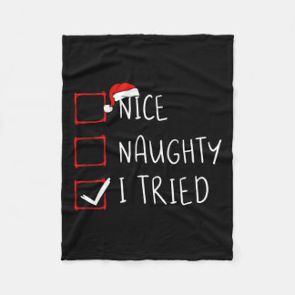 Nice Naughty I Tried Christmas List Xmas Santa Cla Fleece Blanket