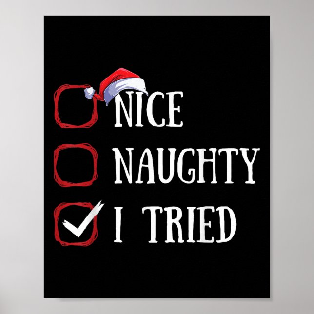 Nice Naughty I Tried Christmas List Xmas Santa Cla Poster (Front)